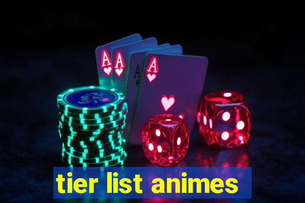 tier list animes